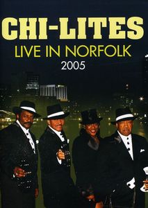 Live in Norfolk 2005 , The Chi-Lites