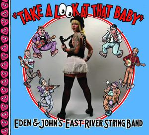 Take a Look at That Baby , East River String Band