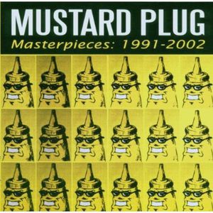 Masterpieces: 1991-2002 , Mustard Plug