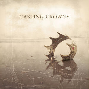 Casting Crowns , Casting Crowns
