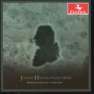 Haydn Piano Trios 3 , Mendelssohn Piano Trio