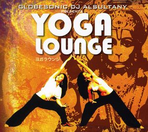 Globesonic Dj Alsultany Presents Yoga Lounge , Various Artists