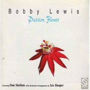Passion Flower , Bobby Lewis