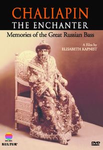 Chaliapin the Enchanter: Memories of the Great Russian Bass , Alexei Mochalov