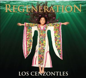 Regeneration , Los Cenzontles
