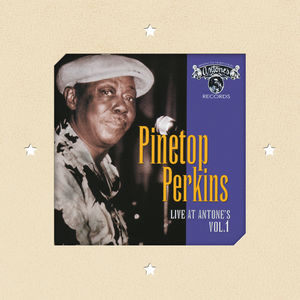 Live At Antone's, Vol. 1 , Pinetop Perkins