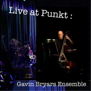 Live at Punkt , Gavin Bryars Ensemble