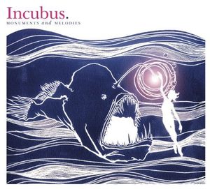 Monuments And Melodies , Incubus