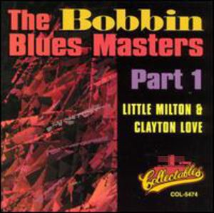 The Bobbin Blues Masters, Vol.1 , Little Milton