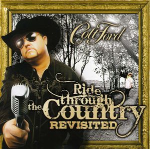 Ride Through The Country, Revisited , Colt Ford