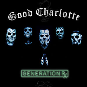 Generation Rx , Good Charlotte