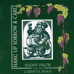 Hang Up Sorrow and Care , Maddy Prior