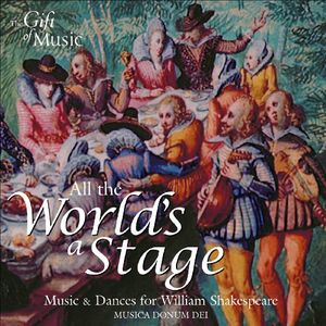 All the Worlds a Stage , Musica Donum Dei