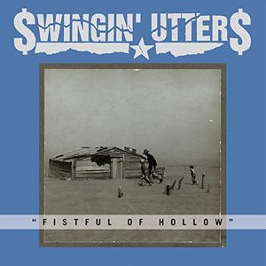Fistful of Hollow , Swingin' Utters