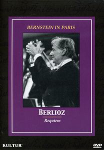 Bernstein in Paris: Berlioz Requiem , Leonard Bernstein