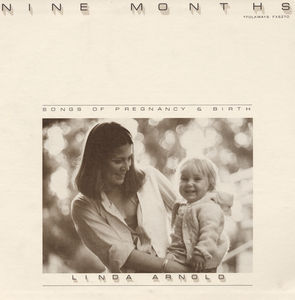 Nine Months: Songs of Pregnancy and Birth , Linda Arnold