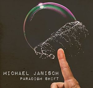 Paradigm Shift , Michael Janisch