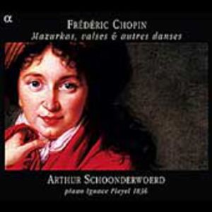 Mazurkas Waltzes & Other Dances , Arthur Schoonderwoerd