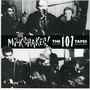 107 Tapes , The Milkshakes