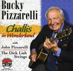 Challis in Wonderland , Bucky Pizzarelli