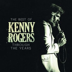 Through The Years - The Best Of , Kenny Rogers
