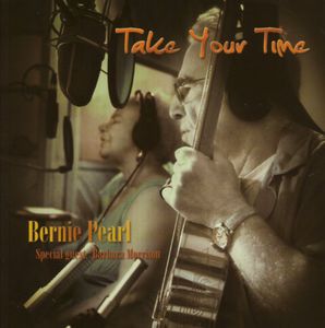 Take Your Time , Bernie Pearl