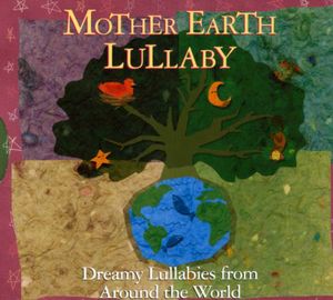 Mother Earth Lullaby , Various Artists