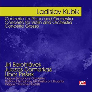 Kubik: Concerto for Piano and Orchestra , Ladislav Kubik