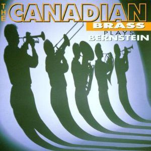 Plays Bernstein , Canadian Brass