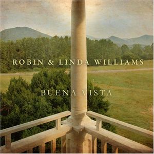Buena Vista , Robin & Linda Williams