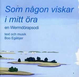 Som Nagon Viskar I Mitt Ora , Boo Egebjer