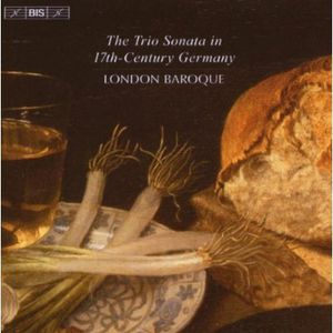 Trio Sonata in 17th: Century Germany , London Baroque
