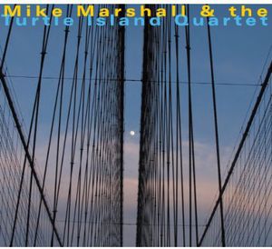 Mike Marshall & the Turtle Island Quartet , Mike Marshall