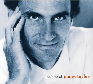 The Best Of James Taylor , James Taylor