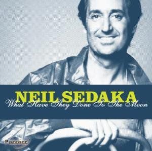 What Have They Done to the Moon , Neil Sedaka