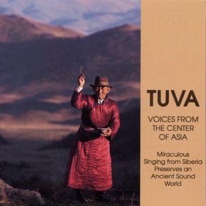 Tuva / Voices from the Center of Asia , Various Artists