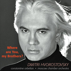 Where Are You My Brothers , Dmitri Hvorostovsky