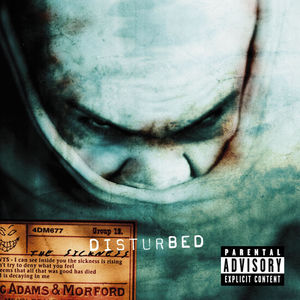 Sickness [Explicit Content] , Disturbed
