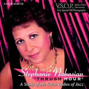 Thrush Hour: A Study Of The Great Ladies Of Jazz , Stephanie Nakasian