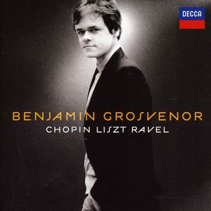 Chopin / Liszt / Ravel , Benjamin Grosvenor