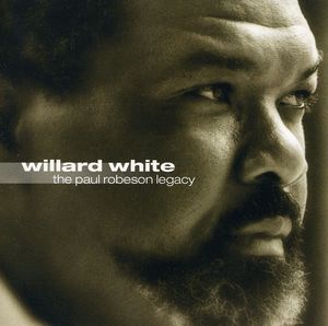 Paul Robeson Legacy , Willard White