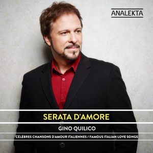 Serata D'amore: Famous Italian Love Songs , Gino Quilico