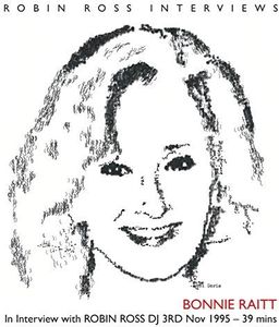 In Interview with Robin Ross DJ , Bonnie Raitt