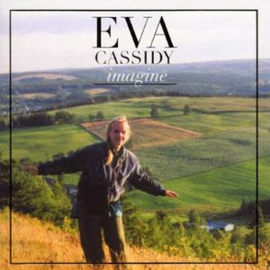 Imagine , Eva Cassidy