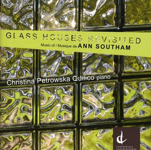 Glass Houses Revisited , Christina Petrowska Quilico
