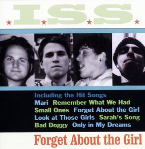 Forget About the Girl , I.S.S.