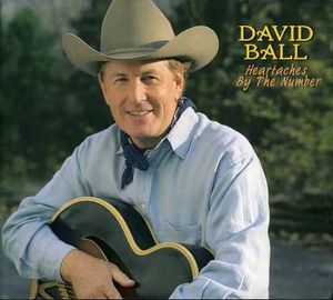 Heartaches By the Number , David Ball