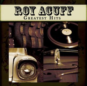 Greatest Hits , Roy Acuff