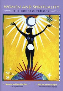 Women and Spirituality: The Goddess Trilogy , Starhawk