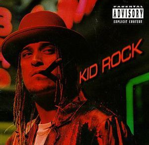 Devil Without a Cause [Explicit Content] , Kid Rock